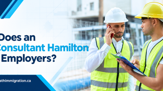 What-Does-an-LMIA-Consultant-Hamilton-Do-for-Employers