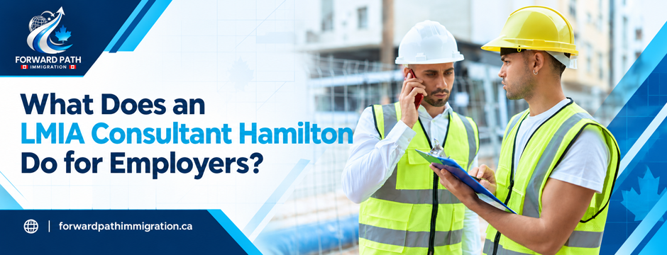 What-Does-an-LMIA-Consultant-Hamilton-Do-for-Employers